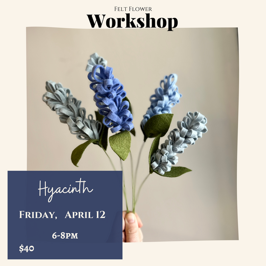 Felt Hyacinth Workshop